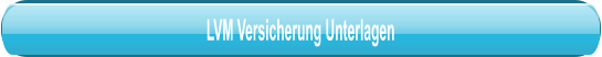 LVM Versicherung Unterlagen