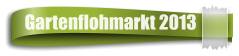 Gartenflohmarkt 2013